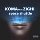 Space Shuttle feat Zighi Single