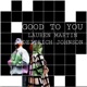 Good To You feat Deitrich Johnson Single