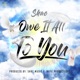 Owe It All to You Single