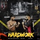Hardwork feat Ankit Baiyanpuria Single