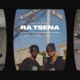 Ra Tsena feat Dool Prince Godbeatz Single