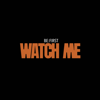 WATCH ME - EP