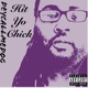 Hit Yo Chick feat Big Homie Keyz Vizionz Single