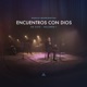 Encuentros Con Dios feat Yvonne Muñoz Vol 1 En Vivo