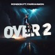 Over 2 feat Farrahmon Single