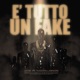 È TUTTO UN FAKE feat Tuasorellaminore Single
