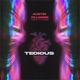 Tedious Single