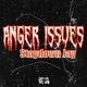 Anger Issues Single