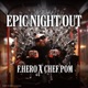 Epic Night Out feat CHEF POM Single