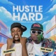 HUSTLE HARD feat Bob Blaq Single