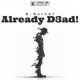 Already D3ad Single