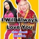 I Will Always Love You feat Syd Single
