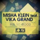 Feel So Good feat Vika Grand