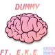 Dummy feat E K E Single
