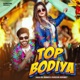 Top Bodiya feat Kavita Joshi Vivek Raghav Single