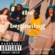 The Beginning feat S3FromSD Lil Skarface Single