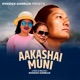Aakashai Muni Single