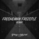 Freshman Freestyle feat UglyJosh Remix Single
