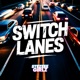 Switch Lanes Single