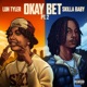 Okay Bet Pt 2 feat Skilla Baby Single
