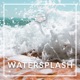 Watersplash Single