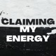 Claiming My Energy Single