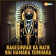 Nageshwar Ka Nath Hai Hamara Tumhara Single