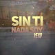 Sin Ti Nada Soy Single