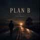 Plan B Plan B Single