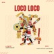 Loco Loco Single