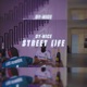Street Life Single
