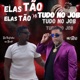 Elas Tão Tudo No Job Single