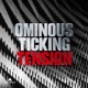 Ominous Ticking Tension