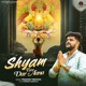 Shyam Tere Dar Aana Single