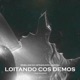 Loitando cos demos Single