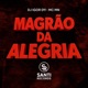 Magrão Da Alegria Single