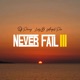 Never Fail III Single