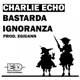 Bastarda Ignoranza Single