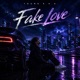 Fake Love