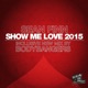 Show Me Love 2015 Pt 2 Remixes EP