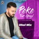 Dhol Mix Peke Tur Gai Single