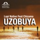 Uzobuya feat Chizama EP