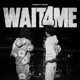 Wait 4 Me feat Zedk Single
