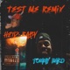 Test Me feat Tommy Bako Remix Single
