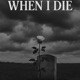 when I die Single