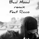 Bad Mood remix feat Ricco feat Ricco Single