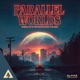Parallel Worlds Cinematic Synthwave From The 80s