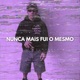Nunca Mais Fui o Mesmo Single