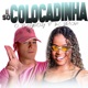 Só Colocadinha feat Mc Dricka Pisadinha Remix Single