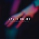 Say It Right Single